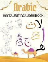 Arabic Writing Workbook, Learn Alphabet with two words for each letter, Arabic Handwriting Workbook for beginners ???? ?????? ???????: For kids and ... how to write Arabic Alphabet, Words easily B0CF4CYYDR Book Cover