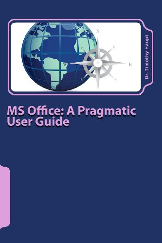 Preisvergleich Produktbild MS Office: A Pragmatic User Guide: Volume 1: MS Word: Simple Solutions for Everyday Use