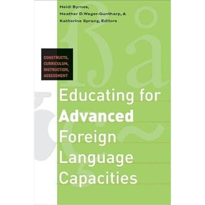 Educating for Advanced Foreign Language Capacities