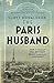 The Paris Husband: How It Really Was Between Ernest and Hadley Hemingway