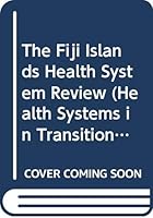 The Fiji Islands Health System Review 9290615435 Book Cover