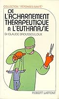De l'acharnement thérapeutique à l'euthanasie ("Réponses/Santé") 2221009215 Book Cover