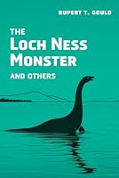 The Loch Ness Monster and Others B0D6H7XK1K Book Cover
