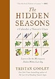 The Hidden Seasons: A Calendar of Nature’s Clues (Natural Navigation)