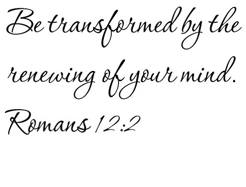 Tapestry Of Truth - Romans 12:2 - TOT1882 - Wall and Home Scripture, Lettering, Quotes, Images, Stickers, Decals, Art, and More! - Be Transformed by The Renewing of Your Mind. Romans 12:2