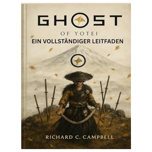 GHOST OF YOTEI: EIN VOLLSTÄNDIGER LEITFADEN: Komplette Komplettlösung, Charakter-Builds und versteckte Sammlerstücke enthüllt
