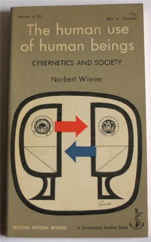 The human use of human beings;: Cybernetics and... B0006ATPNC Book Cover