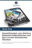 Auswirkungen von kleinen Bildschirmoberflächen auf das Lernen technischer Themen (German Edition) 6208787998 Book Cover