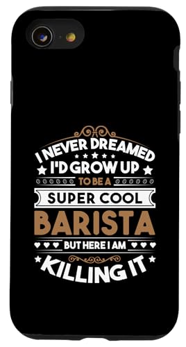 I Never Dreamed Barista Funny Coffee Lover Coffeemaker メンズ スマホケース iPhone SE (2020) / 7 / 8 用