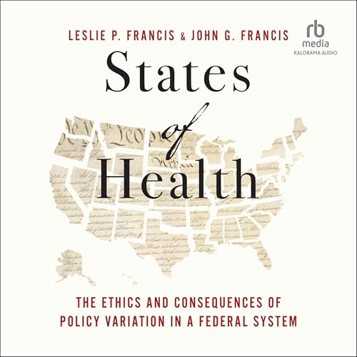 States of Health by Leslie P. Francis, John G. Francis episode artwork