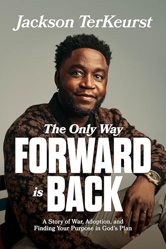 The Only Way Forward Is Back: A Story of War,