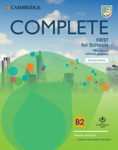 Complete First for Schools for Spanish Speakers Workbook without answers with Downloadable Audio 2nd Edition: Includes Downloadable Audio (SIN COLECCION)