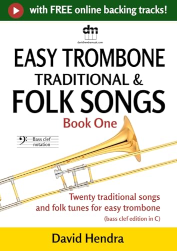 Easy Trombone Traditional & Folk Songs - Book One: Twenty traditional songs & folk tunes arranged for easy trombone (bass clef edition in C) (easy trombone (bass clef) series)