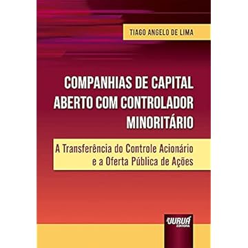 Capa do livro Companhias de Capital Aberto com Controlador Minoritário - A Transferência do Controle Acionário e a Oferta Pública de Ações