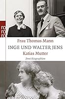 Frau Thomas Mann / Katias Mutter: Zwei Biographien 3499626462 Book Cover