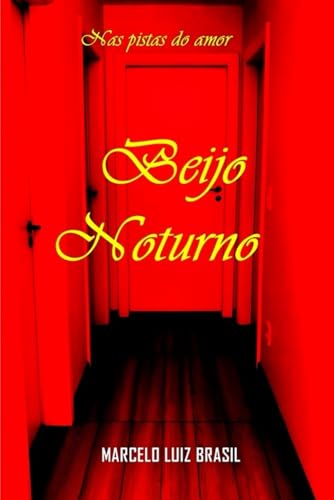 Beijo Noturno: Nas Pistas Do Amor
