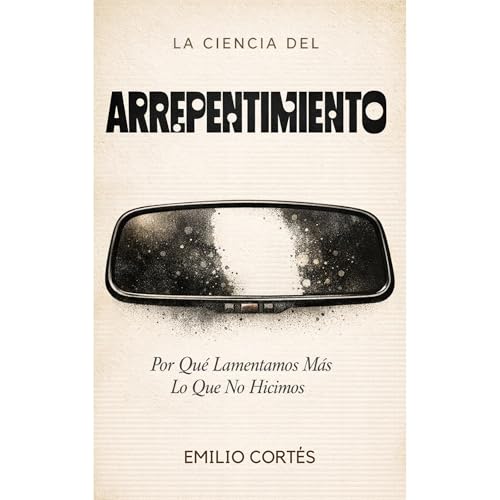 La ciencia del arrepentimiento Audiolibro Por Emilio Cort&eacute;s arte de portada
