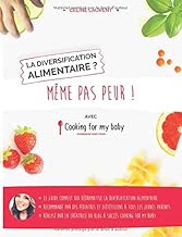 Download La diversification alimentaire ? Même pas peur ! avec Cooking for my baby PDF