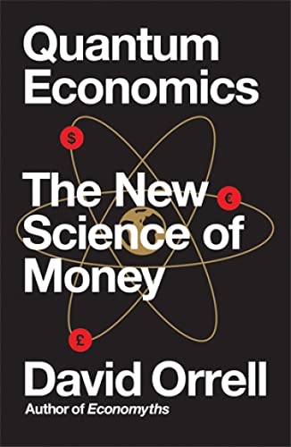 Quantum Economics: The New Science of Money (English Edition)