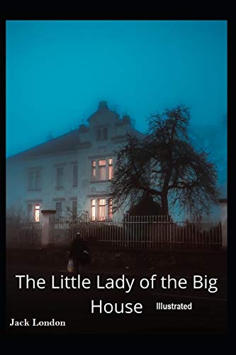 The Little Lady of the Big House Illustrated