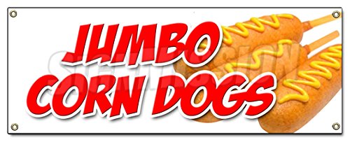 Jumbo Corn Dogs Banner Sign Cornbread deep Fried on a Stick hot Fresh