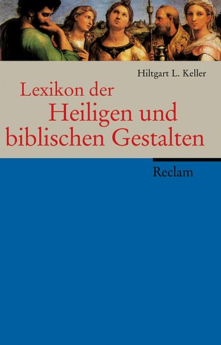 Lexikon der Heiligen und biblischen Gestalten: Legende und Darstellung in der bildenden Kunst Lexikon der Heiligen und biblischen Gestalten: Legende und Darstellung in der bildenden Kunst