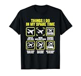 Things I Do in My Spare Time Airplanes Aviation Pilot T-Shirt
