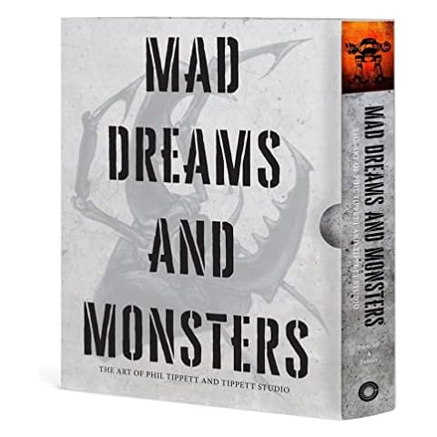 Mad Dreams and Monsters: The Art of Phil Tippett and Tippett Studio Cover