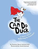 The Can Do Duck (New Edition - paperback): A Story About Believing In Yourself 0976838419 Book Cover