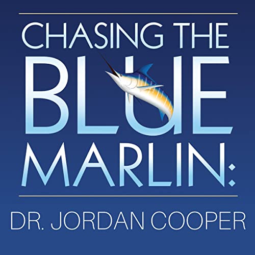 Chasing the Blue Marlin -- Jordan Cooper DDS episode artwork