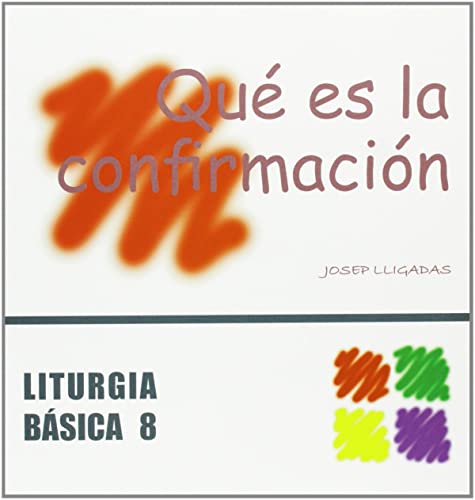 Qué es la confirmación [Spanish] 8474678285 Book Cover