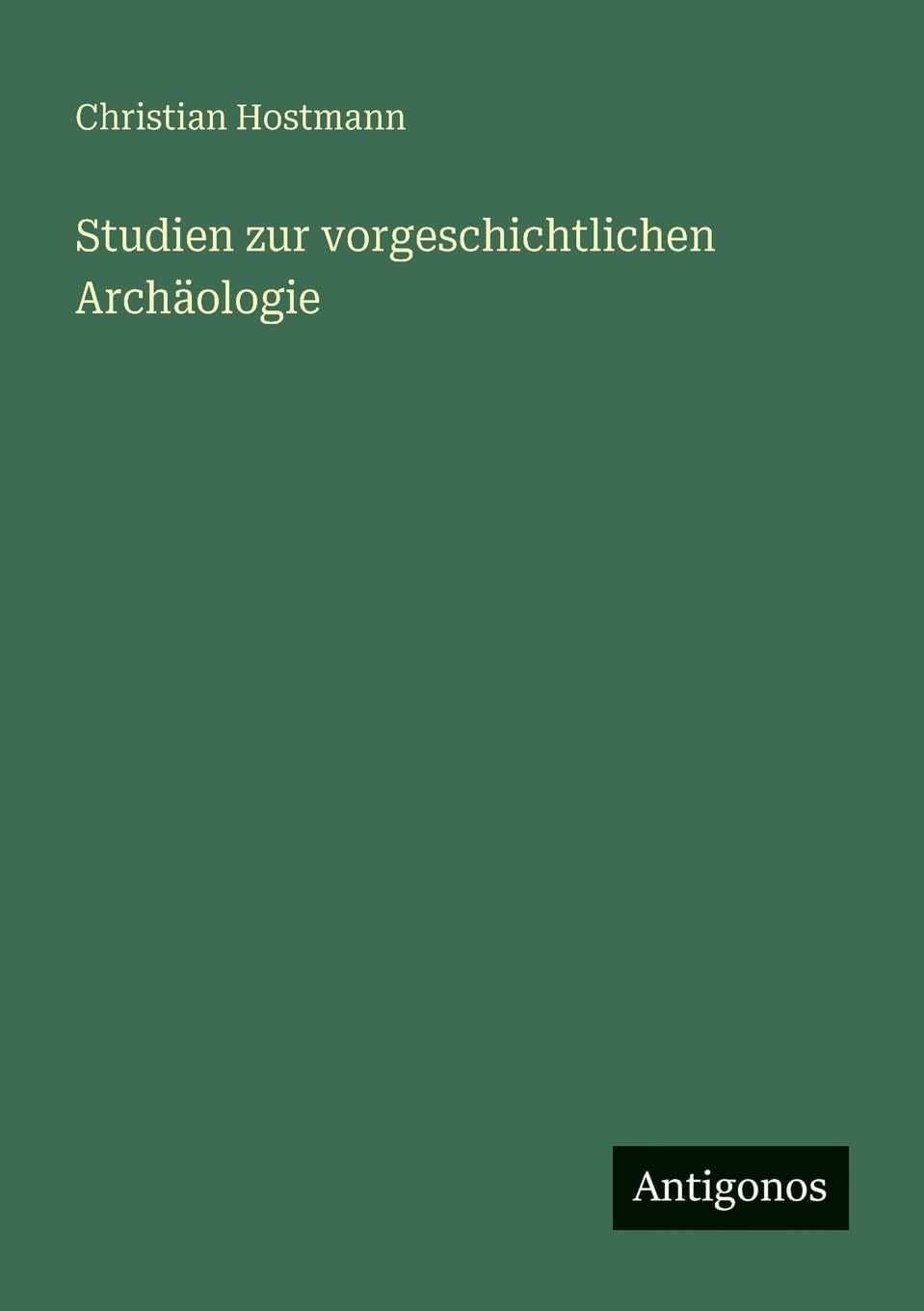 Studien zur vorgeschichtlichen Archäologie