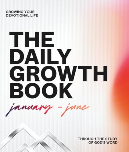 The Daily Growth Book: Volume 4 - January-June