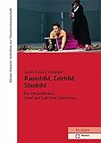 raumbilder geographie  Raumbild, Zeitbild, Sinnbild: Das Mozarttheater Ursel und Karl-Ernst Herrmanns (Kleine Mainzer Schriften zur Theaterwissenschaft 30)