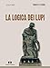 La Logica Dei Lupi - 3