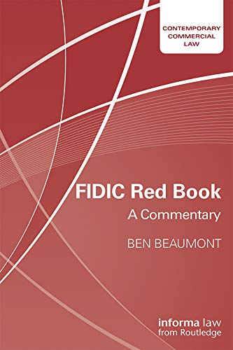 FIDIC Red Book: A Commentary (Contemporary Commercial Law)