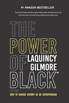 Paperback The Power of Black : Volume 1: How to Change History as an Entrepreneur Book