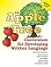 The Apple Tree Curriculum for Developing Written Language