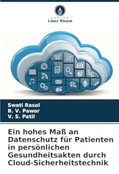 Ein hohes Maß an Datenschutz für Patienten in persönlichen Gesundheitsakten durch Cloud-Sicherheitstechnik