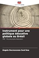 Instrument pour une politique éducative globale au Brésil: PME - Plus de projets d'éducation (French Edition) 6203921610 Book Cover