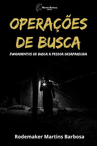Operações de busca: Fundamentos de busca a pessoa desaparecida