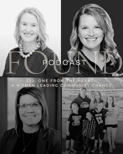 233: One From the Heart: 4 Women Leading Community Change