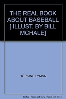 THE REAL BOOK ABOUT BASEBALL [ ILLUST. BY BILL MCHALE]