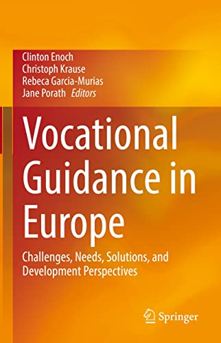 Vocational Guidance in Europe: Challenges, Needs, Solutions, and Development Perspectives (English Edition)