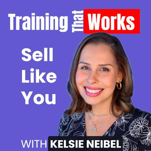 『Sell Like You with Kelsie Neibel』のカバーアート
