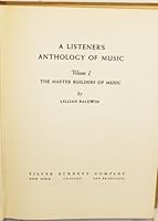 A Listener's Anthology of Music, Volume I B0007DLXJW Book Cover