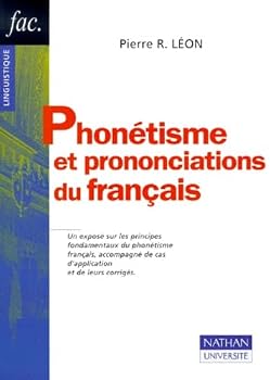 Paperback Phonétisme et prononciations du français : Avec des travaux pratiques d'application et leurs corrigés [French] Book