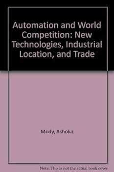 Hardcover Automation and World Competition: New Technologies, Industrial Location, and Trade Book