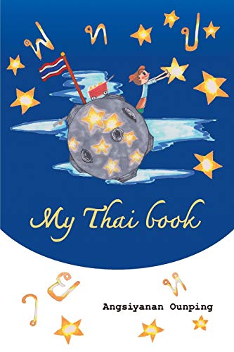 My Thai Book: Learning Thai for beginners “ Video lessons available by Amazon video Direct” (Thaigomaster)
