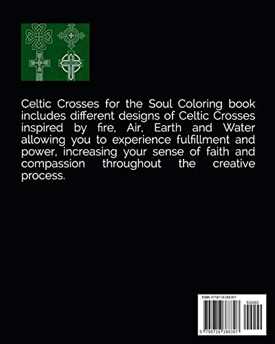 Celtic Crosses for the Soul Coloring book: including creative and powerful Celtic Crosses designs in